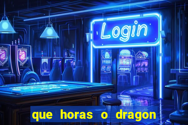 que horas o dragon fortune paga